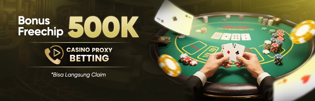 BONUS FREE CHIPS CASINO PROXY BETTING 500K